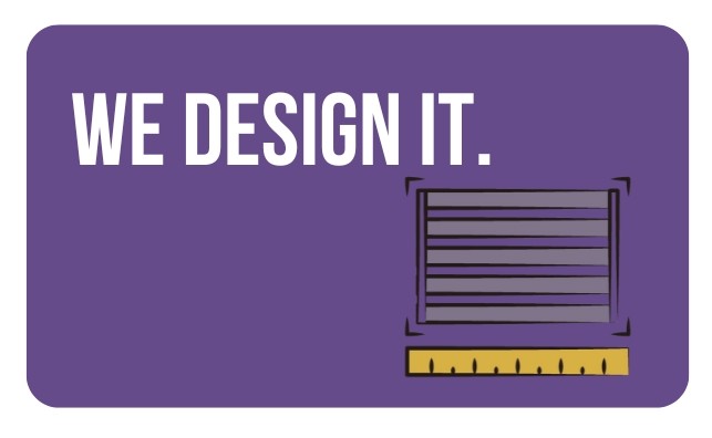 We Design It